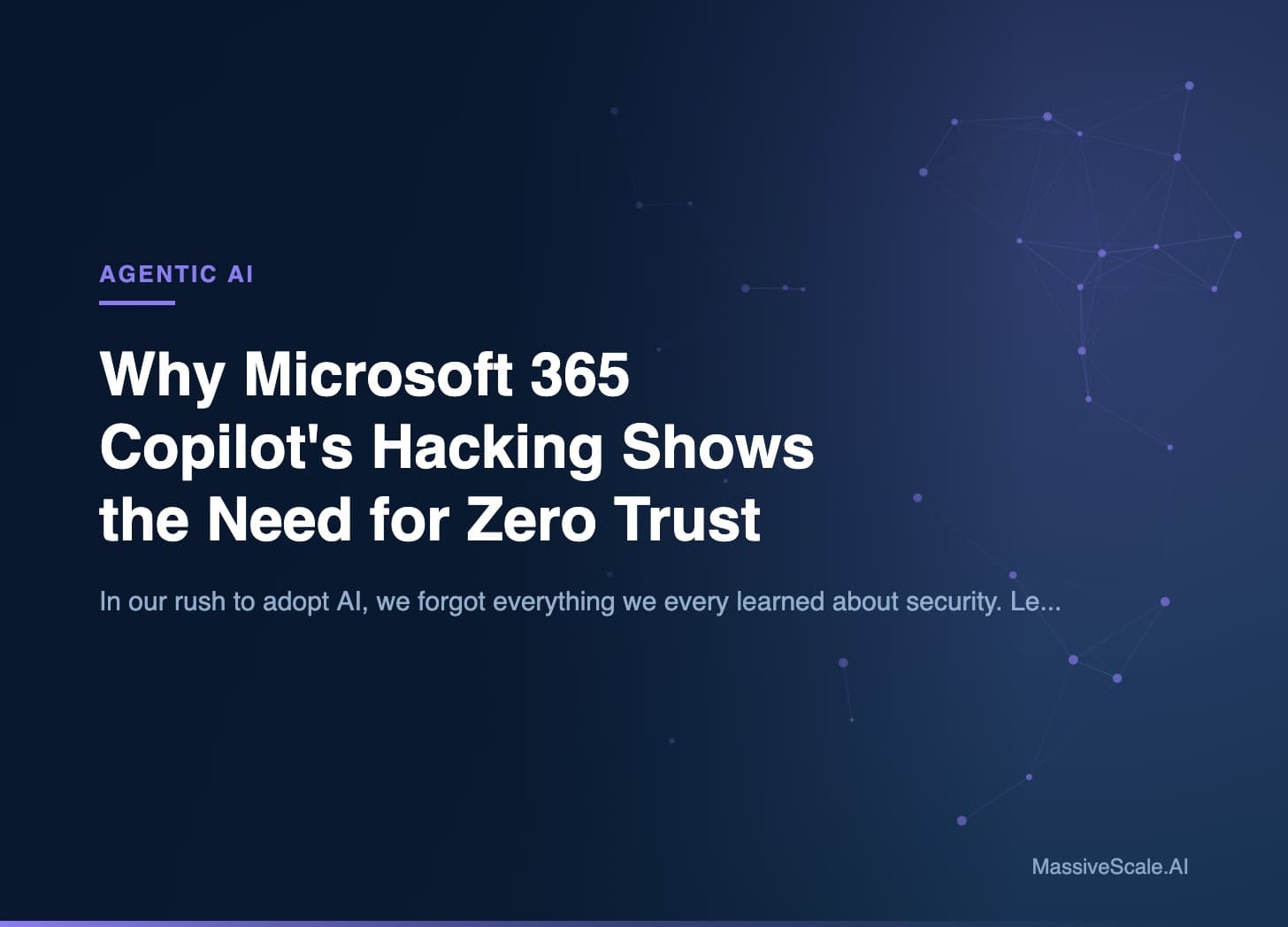 Hero: Why Microsoft 365 Copilot's Hacking Shows the Need for Zero Trust