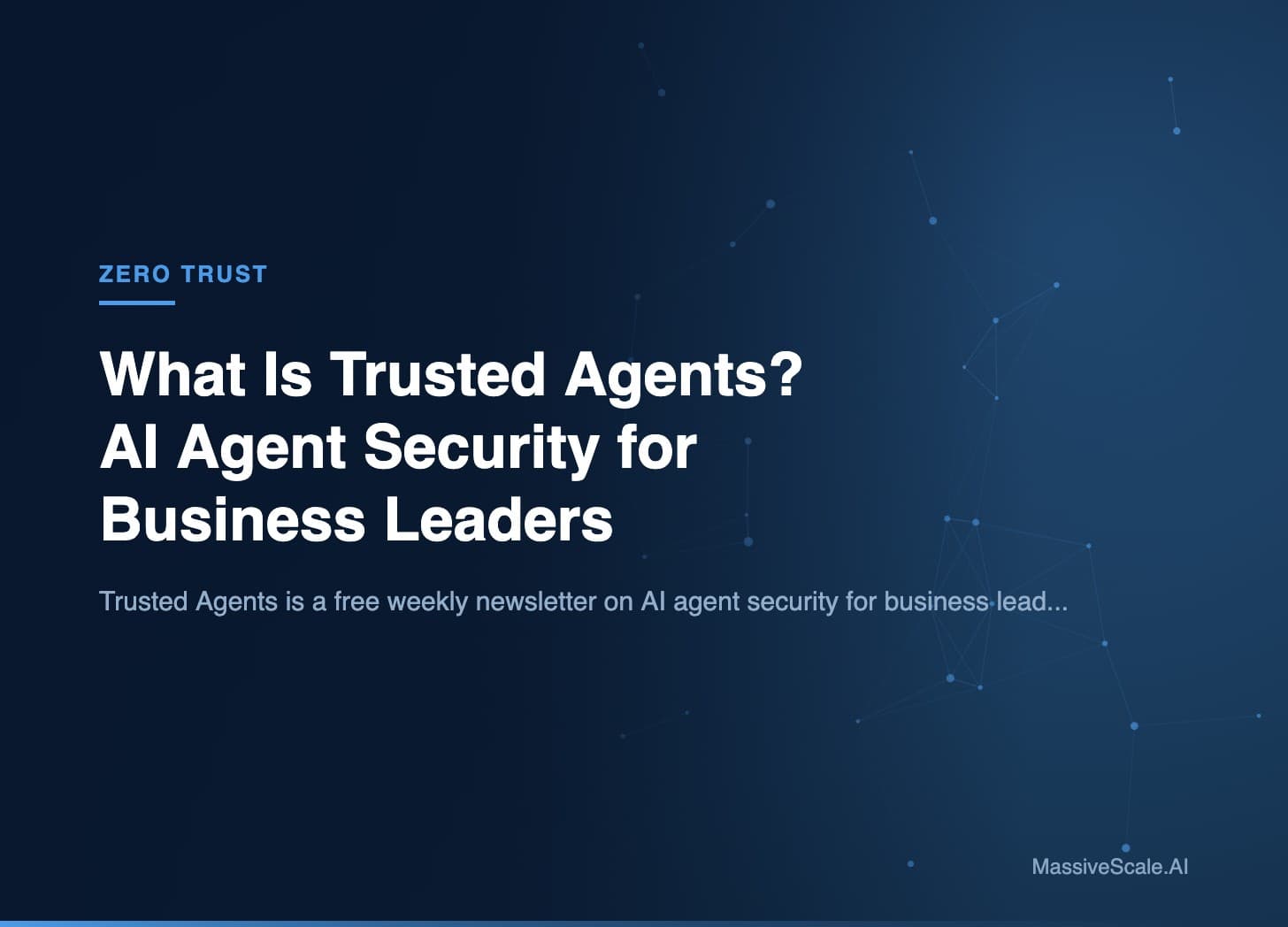 Hero: What Is Trusted Agents? AI Agent Security for Business Leaders