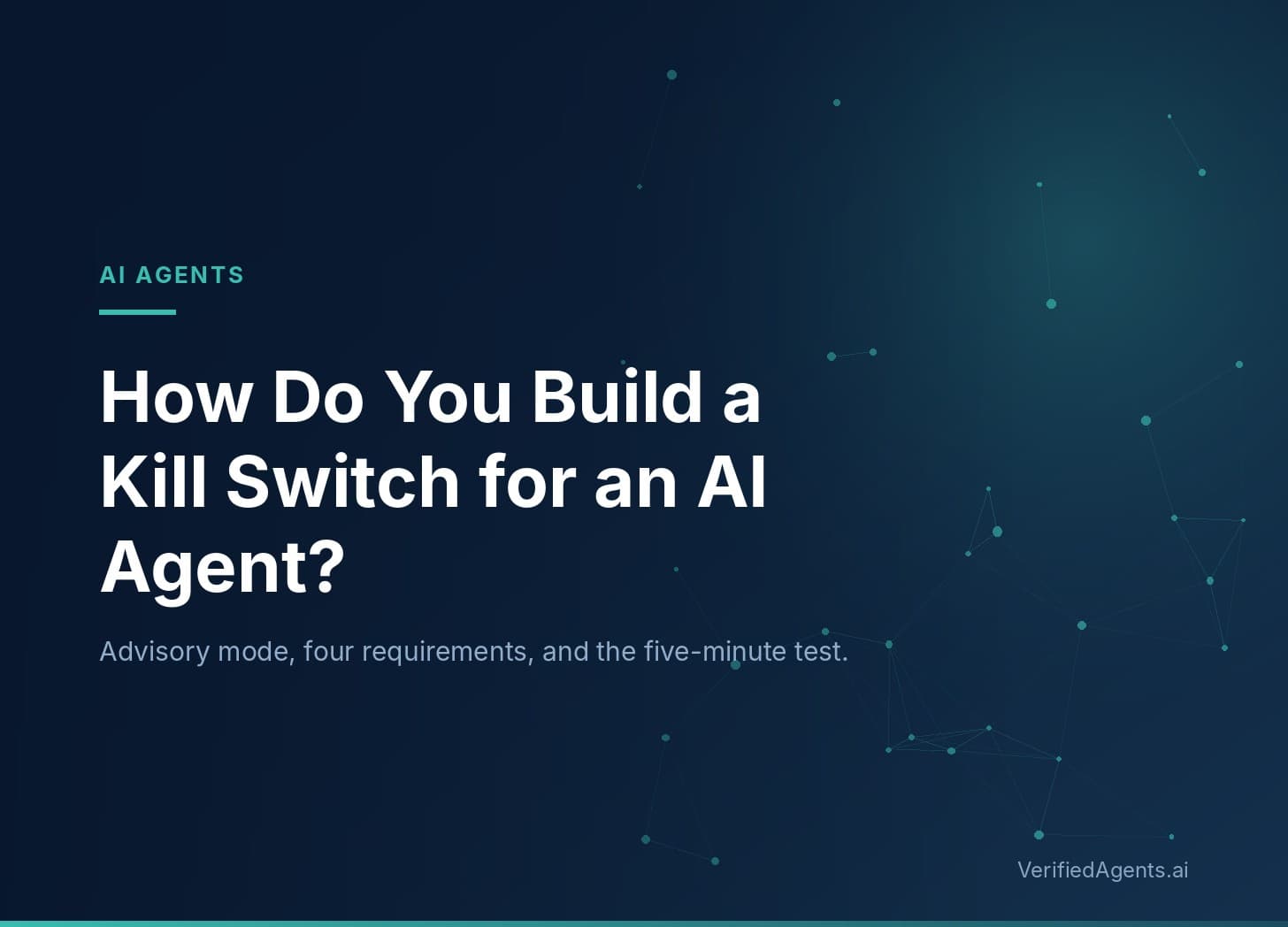 Hero: How Do You Build a Kill Switch for an AI Agent?
